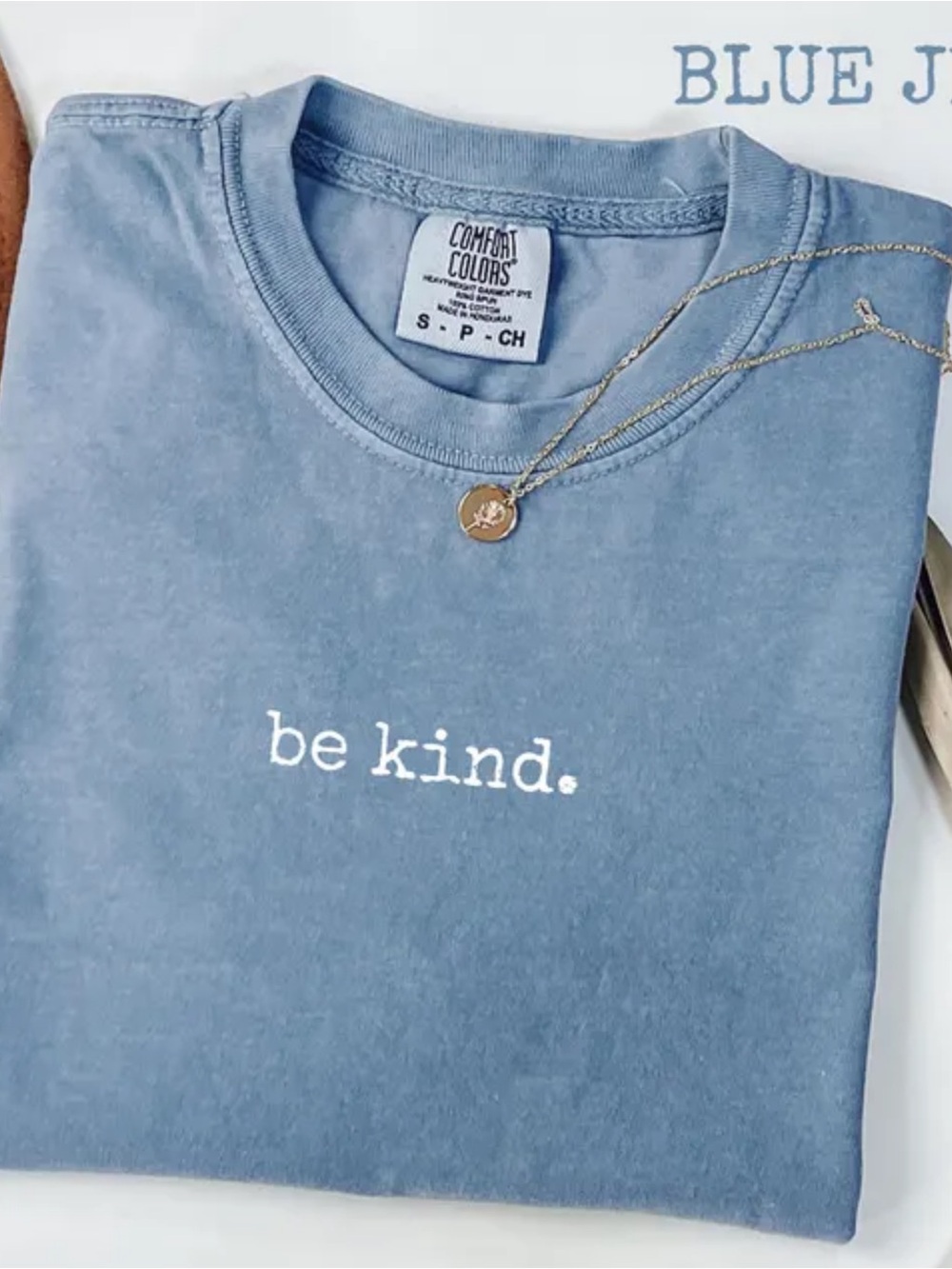 Comfort Colors Blue Jean "be kind." Short Sleeve Tee